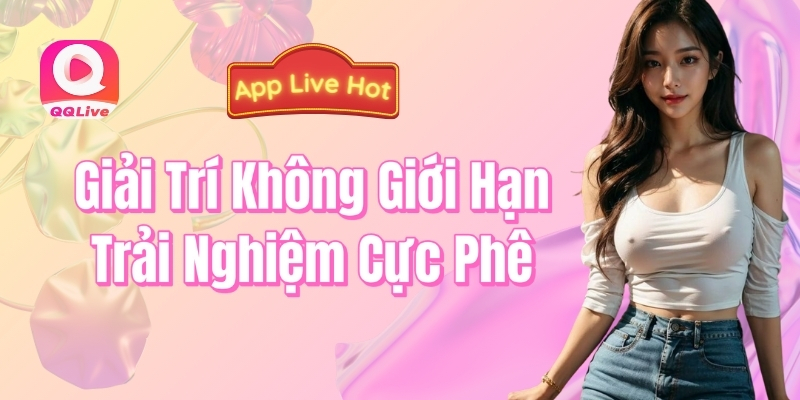 Giải trí không giới hạn trải nghiệm cực phê