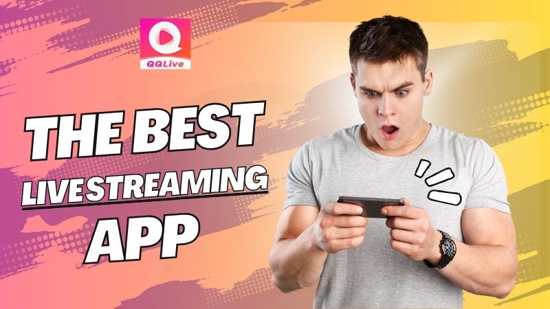 Livestream Giải Trí QQlive: Không Gian Giải Trí Không Giới Hạn