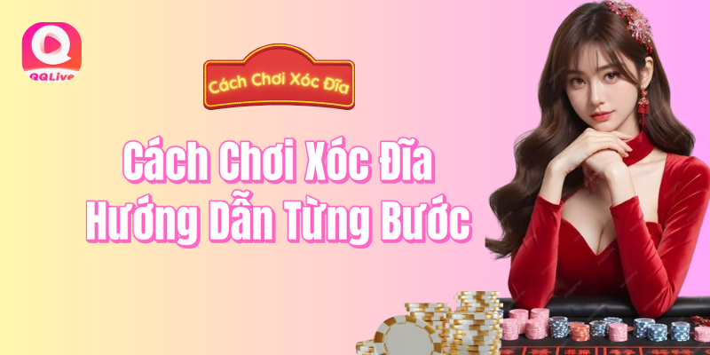 Cách chơi xóc đĩa hướng dẫn từng bước