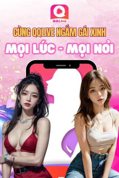 Ngắm gái xinh qqlive