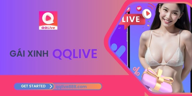 Video Hot Girl Trên QQlive: Nội Dung Giải Trí Hấp Dẫn Không Thể Bỏ Qua