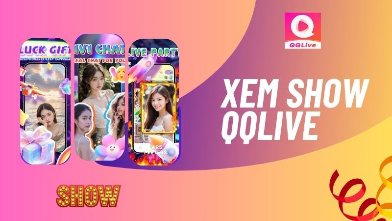 Xem Show QQlive: Sự Quyến Rũ Không Thể Cưỡng Lại