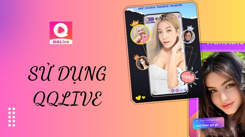 Hướng Dẫn Sử Dụng QQlive – Bắt Đầu Hành Trình Giải Trí Trực Tuyến Của Bạn